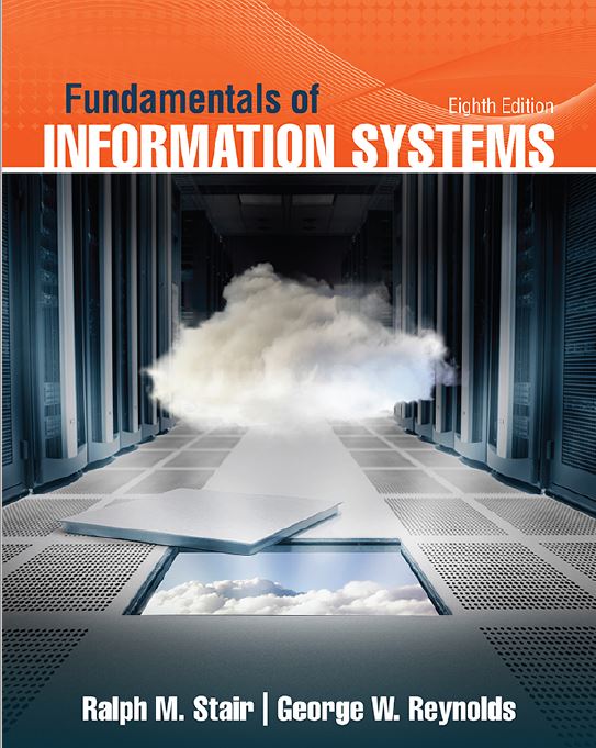 Fundamentals of Information Systems, 8 edition by Ralph Stair