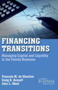 Financing
Transitions
Managing Capital and Liquidity
in the Family Business