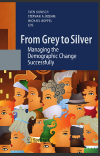 From Grey to Silver
Managing the Demographic Change
Successfully