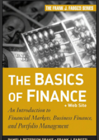 The Basics of Finance: An Introduction to Financial Markets, Business Finance, and Portfolio Management