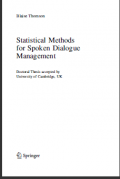 Statistical Methods for Spoken Dialogue Management