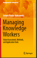 Managing Knowledge Workers: Value Assessment, Methods, and Application Tools (Management for Professionals)