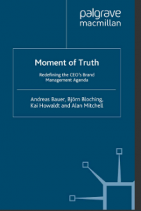 Moment of Truth
Redefining the CEO’s Brand
Management Agenda