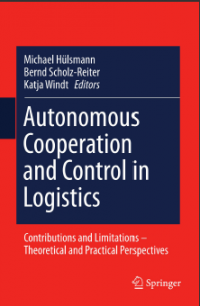 Autonomous Cooperation and Control in Logistics