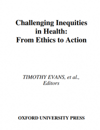 Challenging Inequities in Health: From Ethics to Action