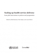 Scaling up health service delivery:
from pilot innovations to policies and programmes