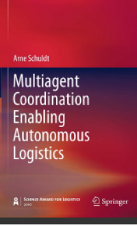 Multiagent Coordination Enabling
Autonomous Logistics