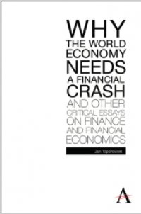 WHY THE WORLD ECONOMY NEEDS A FINANCIAL CRASH