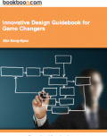 Innovative Design Guidebook for Game Changers