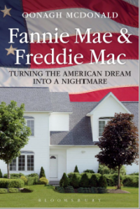 Fannie Mae and Freddie Mac Turning the American Dream into a Nightmare