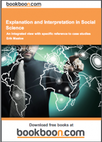 Explanation and Interpretation in Social Science An integrated view with specific reference to case studies