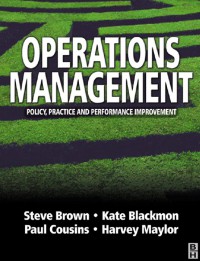 Operations Management - Policy, Practice
