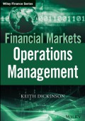 Financial Markets Operations Management by Keith Dickinson