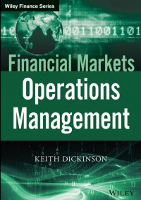Financial Markets Operations Management by Keith Dickinson